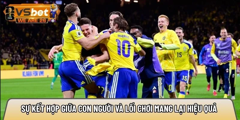 Sự kết hợp giữa con người và lối chơi mang lại hiệu quả 