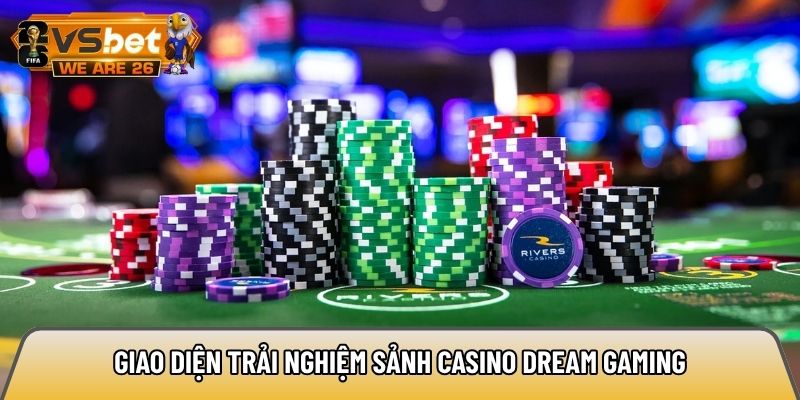 Giao diện trải nghiệm sảnh casino Dream Gaming