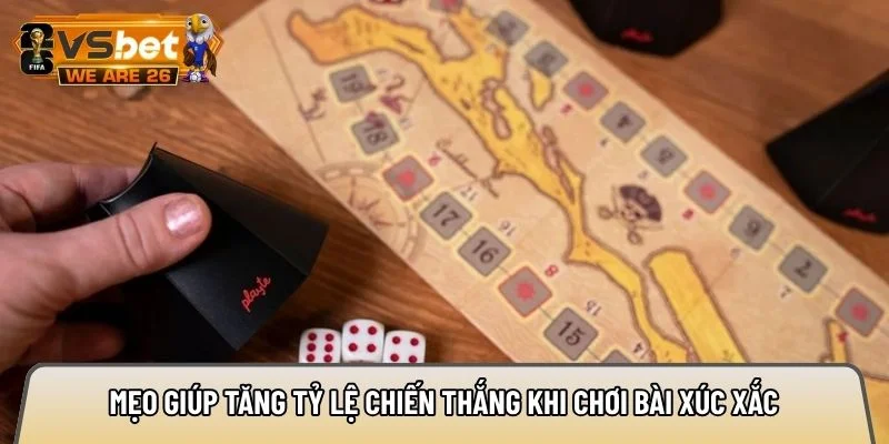 Mẹo giúp tăng tỷ lệ chiến thắng khi chơi bài xúc xắc